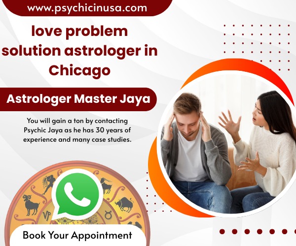 A reliable love problem solution astrologer in Chicago - Psychic Jaya