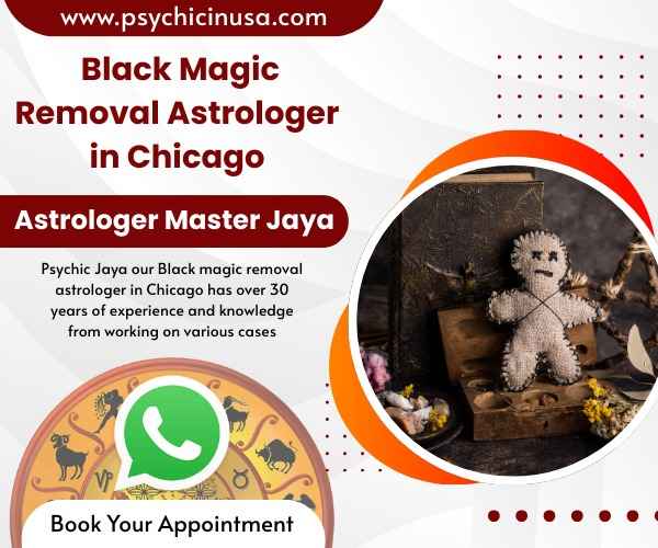 Expert Black Magic Removal Astrologer in Chicago - Psychic Jaya Ji